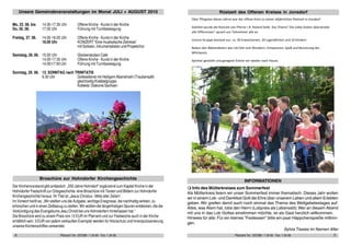 Pfarramt Tel.: 037298 / 1 24 93 · Fax: 1 24 06Pfarramt Tel.: 037298 / 1 24 93 · Fax: 1 24 06 38
Rüstzeit des Offenen Kreises in Jonsdorf
 

  
 
 

 


  
 
 
  
  
 
 
 
!
  
 
 
 
#

 
 ! !
 
$  !
% 
 '(
% 
)  
 
    

 
% 

   (
 * 
 
  ' 
 
!
+  
** 
 
 

 !
,-
.   /
0-
   

1-
  
2  
 
3   

# 
4 
 '
5 /
. * /
$*6

3  
 

5 * !
$* 
 7 

  

 
 
  
 
8 !
 Info des Mütterkreises zum Sommerfest
Als Mütterkreis feiern wir unser Sommerfest immer thematisch. Dieses Jahr wollen
wir in einem Lob- und Dankfest Gott die Ehre über unserem Leben und allem Erlebten
geben. Wir greifen damit auch noch einmal das Thema des Weltgebetestages auf:
Alles, was Atem hat, lobe den Herrn (Lobpreis als Lebensstil).Wer an diesem Abend
mit uns in das Lob Gottes einstimmen möchte, ist als Gast herzlich willkommen.
Hinweis für alle: Für ein kleines Festessen bitte ein paar Häppchenspieße mitbrin-
gen.
Sylvia Tiesies im Namen Aller
INFORMATIONEN
Mo, 23. 08. bis 14.00-17.30 Uhr Offene Kirche - Kunst in der Kirche
Do, 26. 08. 17.00 Uhr Führung mit Turmbesteigung
Freitag, 27. 08. 14.00-16.00 Uhr Offene Kirche - Kunst in der Kirche
18.00 Uhr KONZERT “Eine musikalische Zeitreise”
mit Solisten, Intrumentalisten und Projektchor
Samstag, 28. 08. 15.00 Uhr Glockenstuben-Café
14.00-17.30 Uhr Offene Kirche - Kunst in der Kirche
14.00/17.00 Uhr Führung mit Turmbesteigung
Sonntag, 29. 08. 13. SONNTAG nach TRINITATIS
9.30 Uhr Gottesdienst mit Heiligem Abendmahl (Traubensaft)
gleichzeitig Krabbelgruppe
Kollekte:DiakonieSachsen
Unsere Gemeindeveranstaltungen im Monat JULI + AUGUST 2010
Broschüre zur Hohndorfer Kirchengeschichte
Der Kirchenvorstand gibt anlässlich „550 Jahre Hohndorf“ ergänzend zum Kapitel Kirche in der
Hohndorfer Festschrift zur Ortsgeschichte eine Broschüre mit Texten und Bildern zur Hohndorfer
Kirchengeschichte heraus. Ihr Titel ist „Jesus Christus - Mitte aller Zeiten“.
Im Vorwort heißt es: „Wir stellten uns die Aufgabe, wichtige Ereignisse, die nachhaltig wirkten, zu
erforschen und in einen Zeitbezug zu stellen. Wir wollten die längerfristigen Spuren entdecken, die die
Verkündigung des Evangeliums Jesu Christi bei uns Hohndorfern hinterlassen hat.“
Die Broschüre wird zu einem Preis von 12 EUR im Pfarramt und zur Festwoche auch in der Kirche
erhältlich sein. 3 EUR von jedem verkauften Exemplar werden für Holzschutz und Innenputzsanierung
unseres Kirchenschiffes verwendet.
 