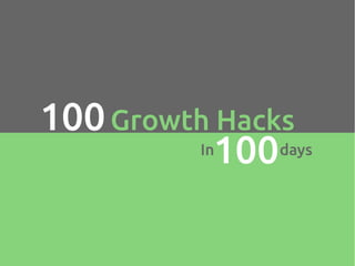 100 growth hacks 100 days | 1 to 10