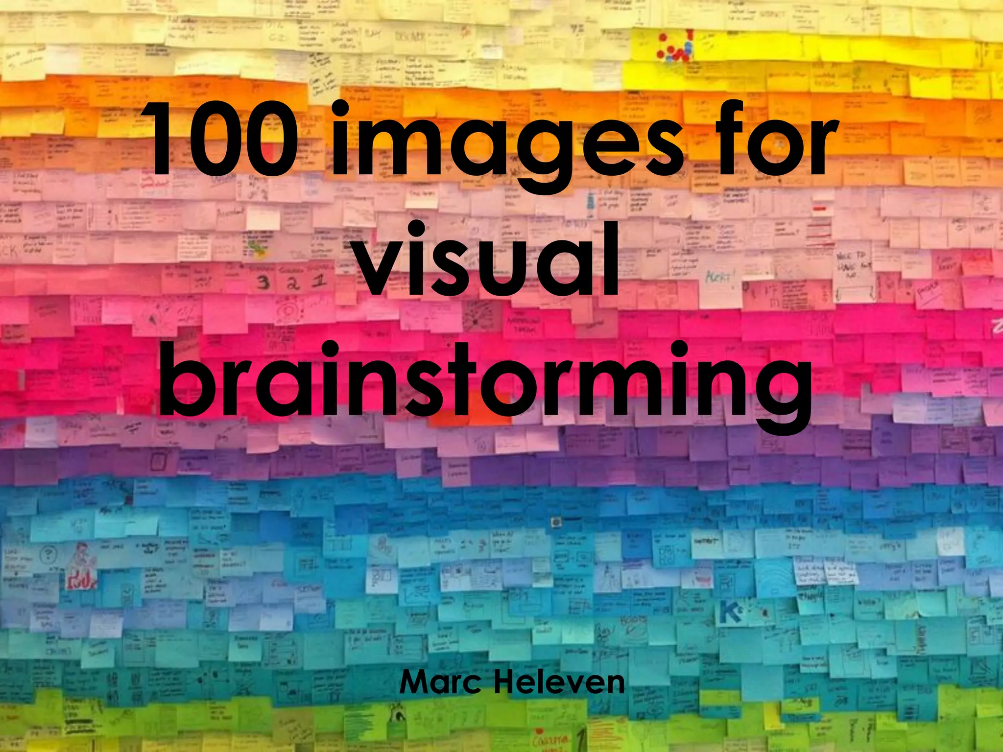 100 images for
visual
brainstorming
Marc Heleven
