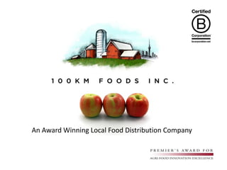 An Award Winning Local Food Distribution Company

 