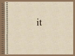 it 