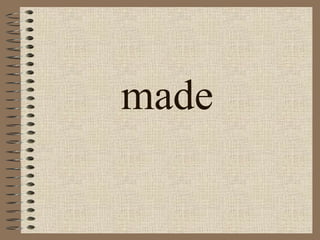 made 