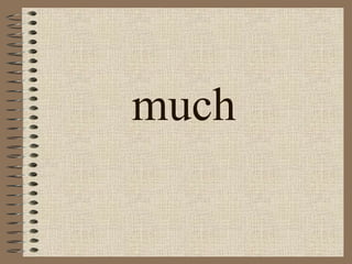 much 