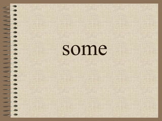 some 
