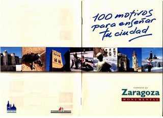 Zaragoza. 100 motivos para enseñar tu ciudad