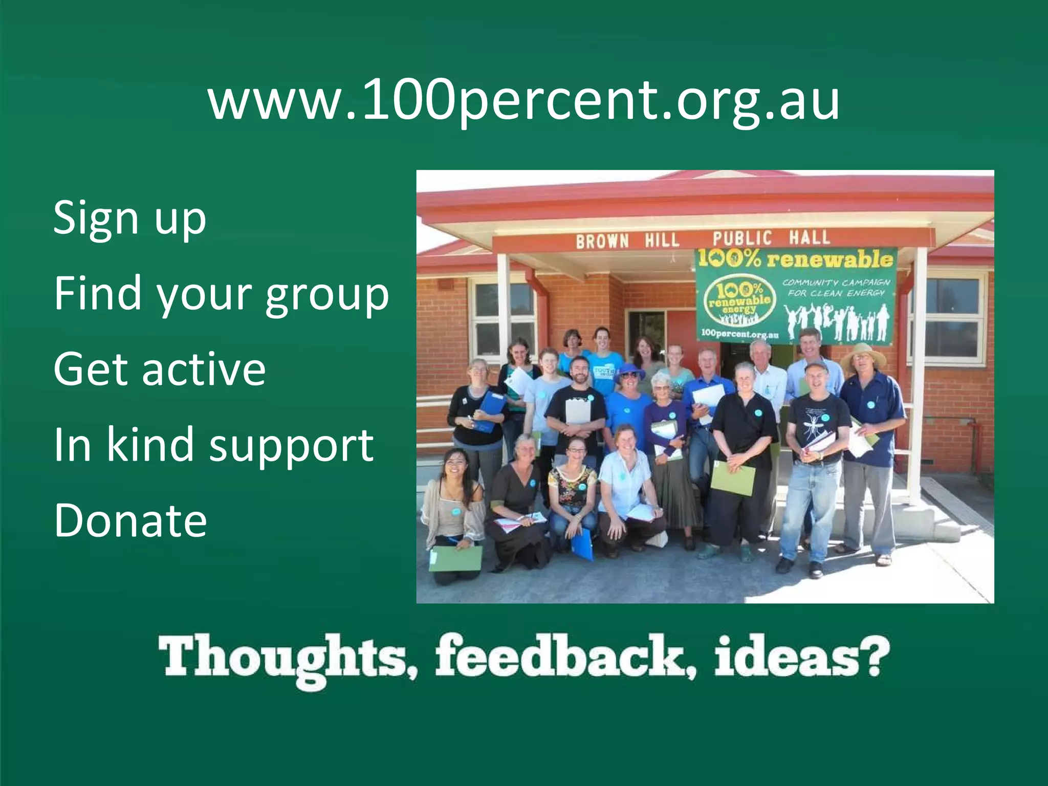 www.100percent.org.au Sign up Find your group Get active In kind support Donate