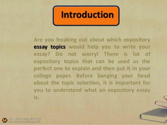 Essays For High School Students To Read Introduction Are You Freaking Out About Which Expository Essay Topics Would Help You To Write Your Personal Narrative Essay Examples High School also Independence Day Essay In English How To Manage A Difficult Expository Essay Topic Examples Of Essays For High School