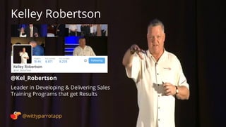 @KeithRosen 
Keith Rosen 
@wittyparrotapp 
Pioneer of Sales Management Coach Training-CEO of Profit Builders 
Following 
 