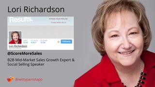 @LisaEarleMcLeod 
Lisa Earle McLeod 
@wittyparrotapp 
Sales Leadership Consultant, Bestselling Author & Keynote Speaker 
F...