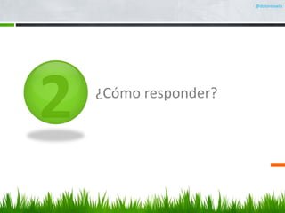 ¿Cómo responder? @doloresvela 