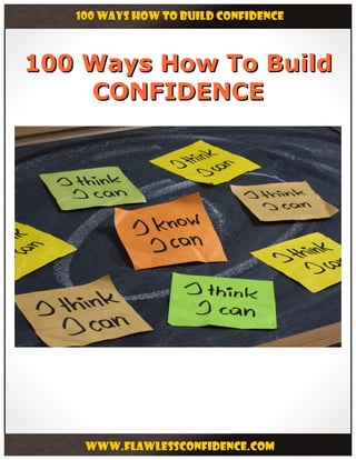 100 Ways How To Build
    CONFIDENCE
 