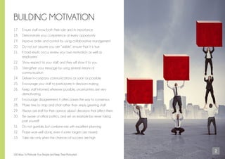 2
100 Ways To Motivate Your People and Keep Them Motivated
17.	 Ensure staff know both their role and its importance
18.	 ...