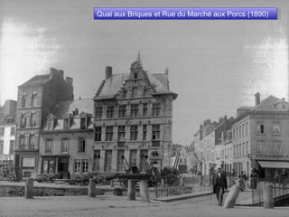 Quai aux Briques et Rue du Marché aux Porcs (1890) 