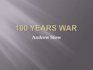 100 Years War Andrew Stow 