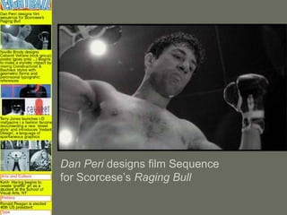 Dan Peri designs film Sequence
for Scorcese’s Raging Bull
 