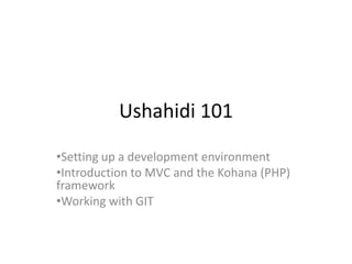 Ushahidi 101,[object Object],[object Object]