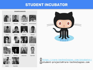 STUDENT INCUBATOR
https://rare-technologies.com/incubator/
student-projects@rare-technologies.com
 