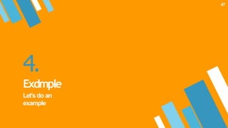 4.
Exdmple
Let’s do an
example
47
 
