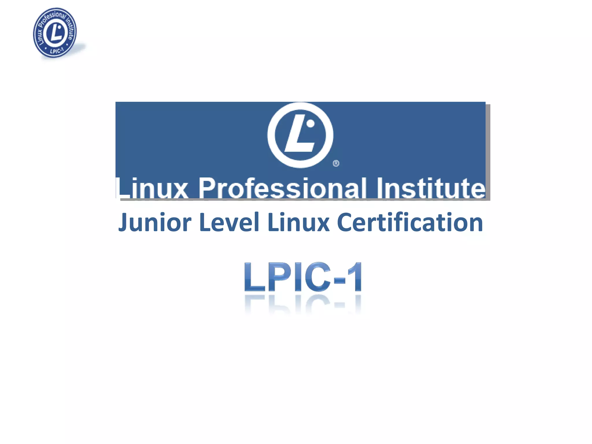 Junior Level Linux Certification
 