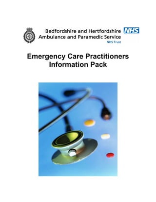 Emergency Care Practitioners
Information Pack
 