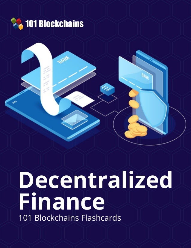 Decentralized
Finance
101 Blockchains Flashcards
 