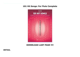 101 Hit Songs: For Flute Complete
DONWLOAD LAST PAGE !!!!
DETAIL
https://ricardootong.blogspot.ru/?book=1495073432 (Instrumental Folio). This massive collection will keep instrumentalists busy with 101 pop hits to learn and play! Songs include: All About That Bass * All of Me * Brave * Breakaway * Call Me Maybe * Clocks * Fields of Gold * Firework * Hello * Hey, Soul Sister * Ho Hey * I Gotta Feeling * I Will Remember You * Jar of Hearts * Love Story * 100 Years * Roar * Rolling in the Deep * Royals * Say Something * Shake It Off * Smells like Teen Spirit * Uptown Funk * When You Say Nothing at All * and more.
 