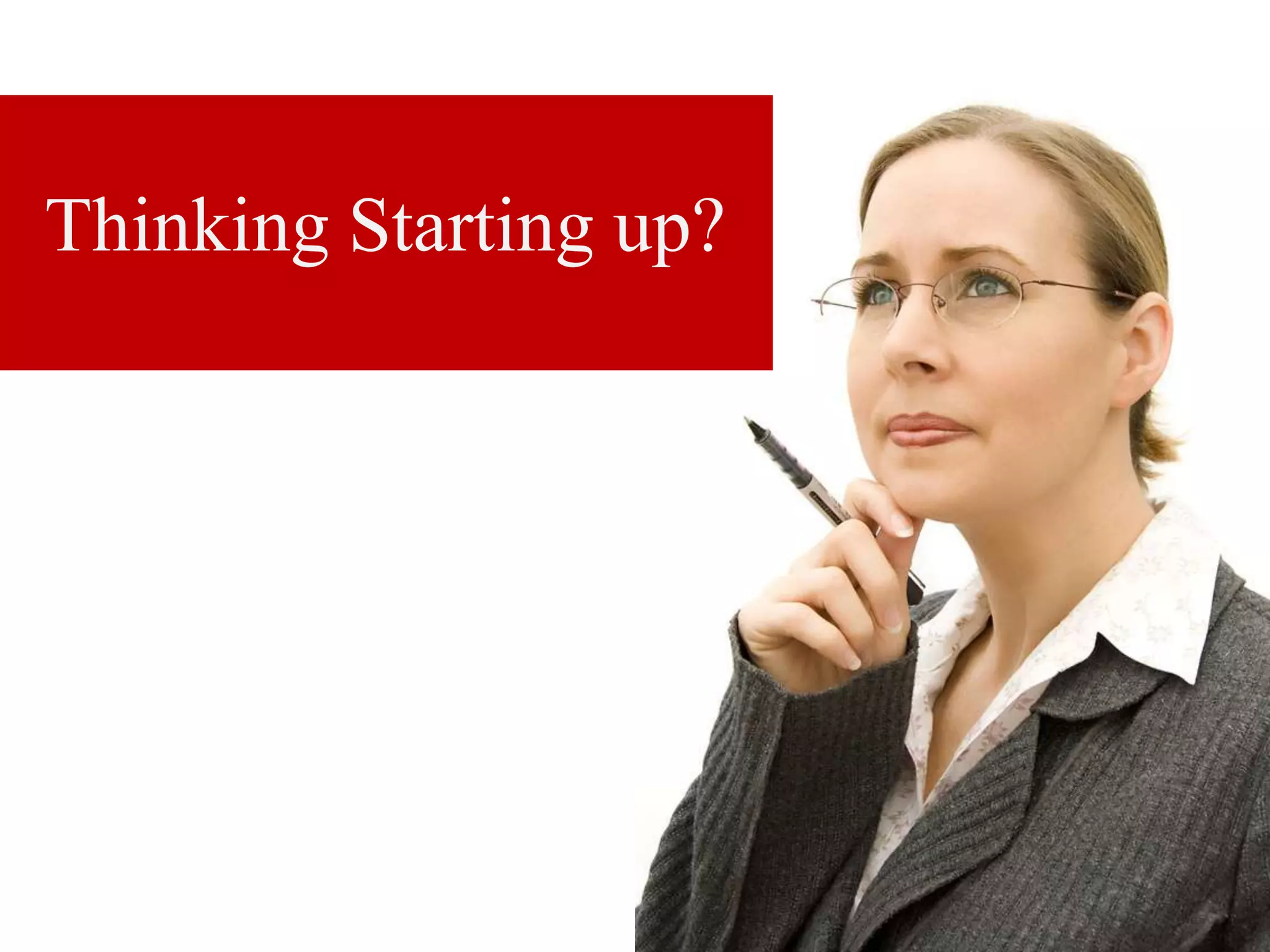 Thinking Starting up? 