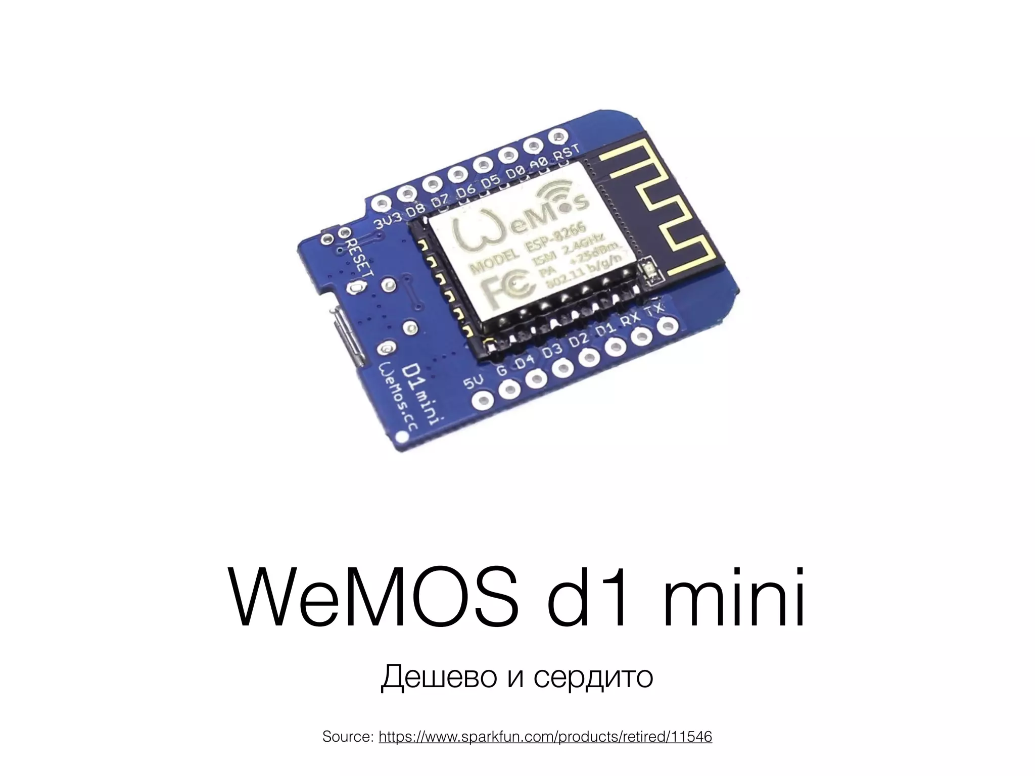 WeMOS d1 mini
Дешево и сердито
Source: https://www.sparkfun.com/products/retired/11546
 