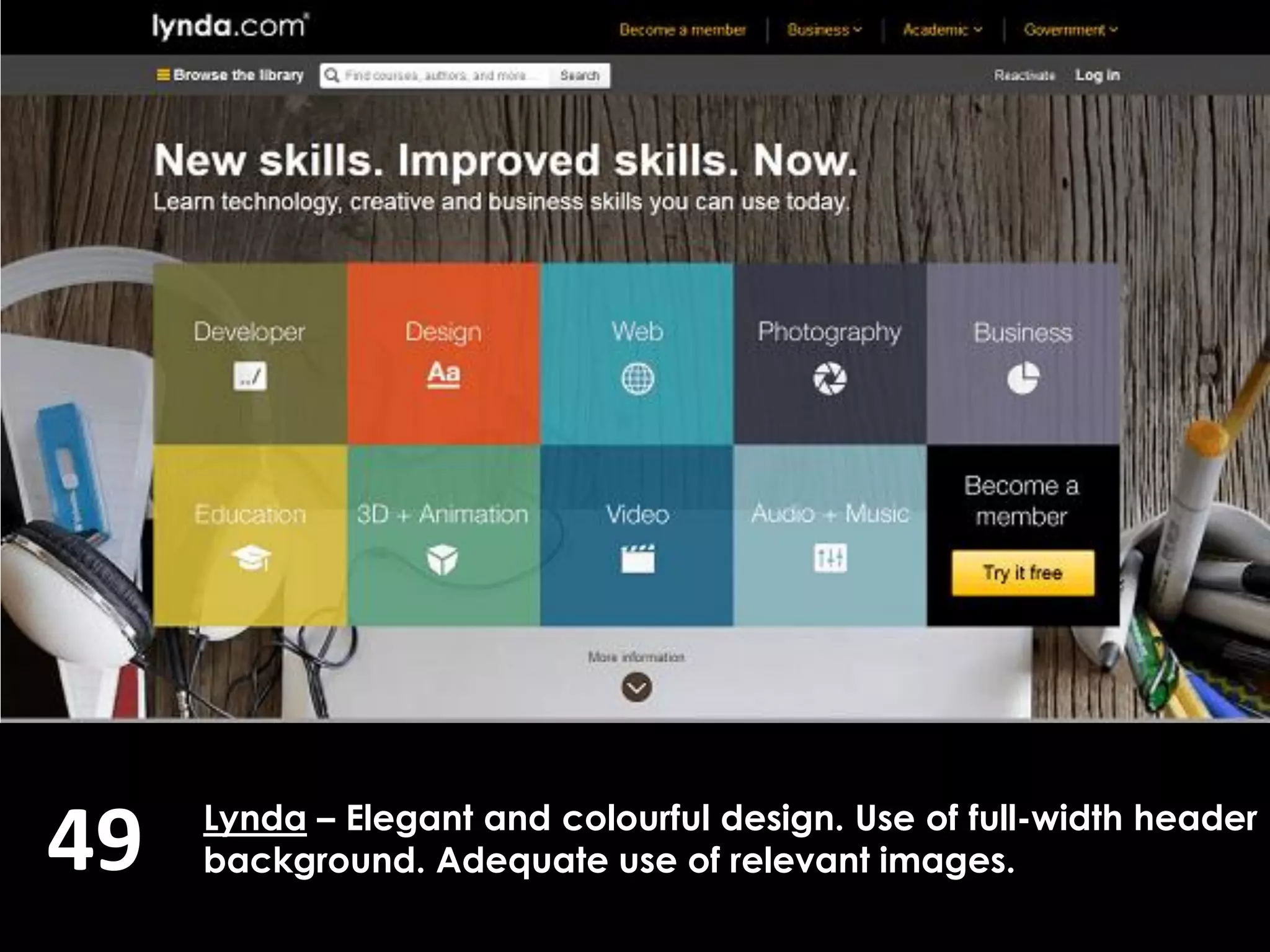 49 Lynda – Elegant and colourful design. Use of full-width header
background. Adequate use of relevant images.
 