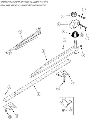 1010 GRAIN HEADER (P.I.N. JJC0300001 TO JJC0308544) ( -10/04)
09B-03 KNIFE ASSEMBLY 1.5 INCH BOLTED FINE SERRATIONS
 