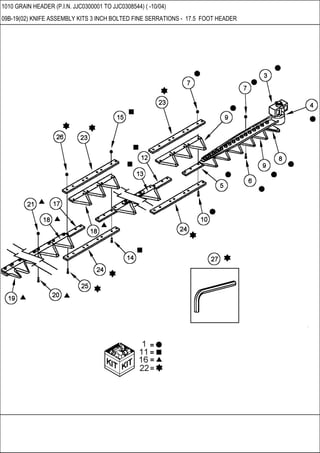 1010 GRAIN HEADER (P.I.N. JJC0300001 TO JJC0308544) ( -10/04)
09B-19(02) KNIFE ASSEMBLY KITS 3 INCH BOLTED FINE SERRATIONS - 17.5 FOOT HEADER
 