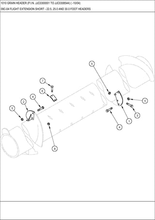 1010 GRAIN HEADER (P.I.N. JJC0300001 TO JJC0308544) ( -10/04)
09C-04 FLIGHT EXTENSION SHORT - 22.5, 25.0 AND 30.0 FOOT HEADERS
 