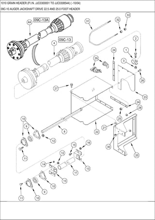 1010 GRAIN HEADER (P.I.N. JJC0300001 TO JJC0308544) ( -10/04)
09C-10 AUGER JACKSHAFT DRIVE 22.5 AND 25.0 FOOT HEADER
 