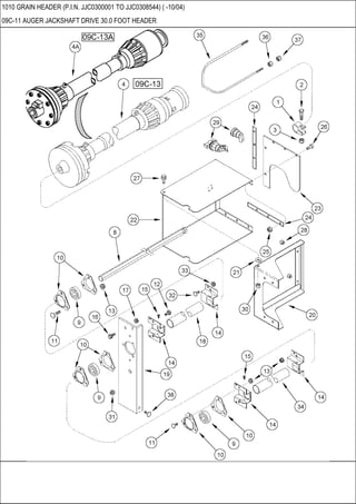 1010 GRAIN HEADER (P.I.N. JJC0300001 TO JJC0308544) ( -10/04)
09C-11 AUGER JACKSHAFT DRIVE 30.0 FOOT HEADER
 