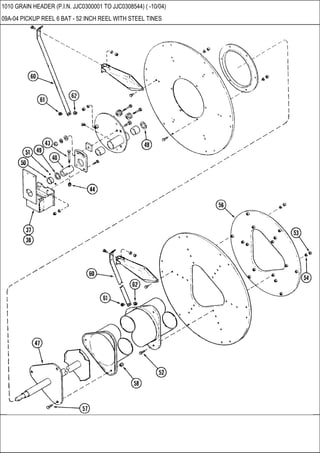 1010 GRAIN HEADER (P.I.N. JJC0300001 TO JJC0308544) ( -10/04)
09A-04 PICKUP REEL 6 BAT - 52 INCH REEL WITH STEEL TINES
 