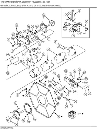 ASN JJC0305000
1010 GRAIN HEADER (P.I.N. JJC0300001 TO JJC0308544) ( -10/04)
09A-12 PICKUP REEL 6 BAT WITH PLASTIC OR STEEL TINES - ASN JJC0305000
 