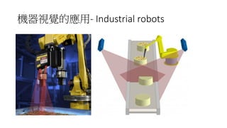- Industrial	robots	
 