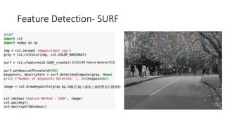 Feature	Detection- SURF
SURF	Feature	Detector
 