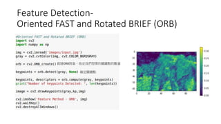 Feature	Detection-
Oriented	FAST	and	Rotated	BRIEF	(ORB)
ORB
 