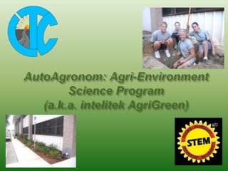 AutoAgronom: Agri-Environment Science Program(a.k.a. intelitek AgriGreen) 