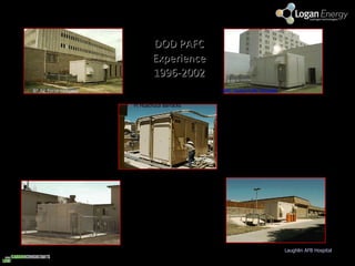 DOD PAFC Experience 1996-2002 8 th  Air Force Hospital NAS Jacksonville Hospital NAS Fallon Galley Ft Huachuca Barracks Laughlin AFB   Hospital 