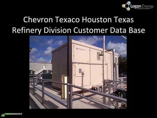 Chevron Texaco Houston Texas Refinery Division Customer Data Base 