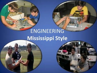 ENGINEERING
Mississippi Style
 