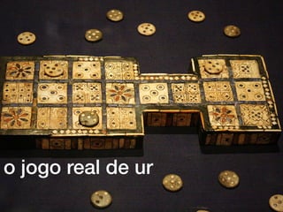 o jogo real de ur
 