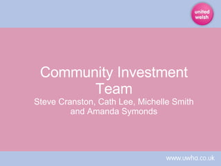 Community Investment Team Steve Cranston, Cath Lee, Michelle Smith and Amanda Symonds 