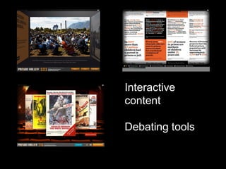 Interactive
content
Debating tools
 