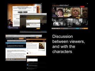 Discussion
between viewers,
and with the
characters
 