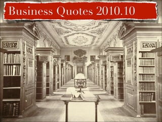 Business Quotes 2010.10
 