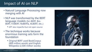 Copyright ©1997-2022 Search Technology, Inc. TheVantagePoint.com | 13
Impact of AI on NLP
• Natural Language Processing no...