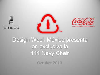 Design Week México presenta en exclusiva la 111 Navy Chair Octubre 2010 